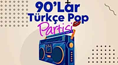 90lar Türkçe Pop Partisi